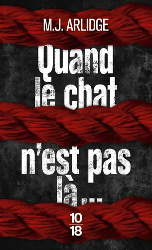 Quand le chat n'est pas là - M.J. Arlidge - Livre