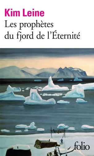 Les prophètes du fjord de l'Éternité - Kim Leine - Livre