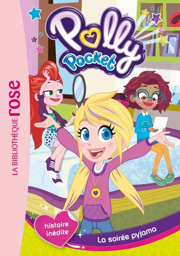 Polly Pocket 01 - La soirée pyjama - Mattel - Livre
