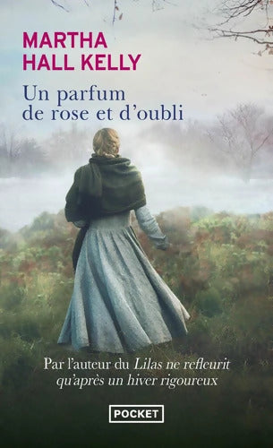 Un parfum de rose et d'oubli - Martha Hall Kelly - Livre