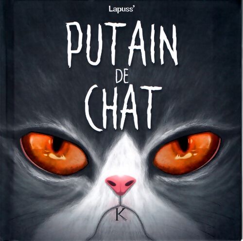 Putain de chat t07 - Lapuss' - Livre