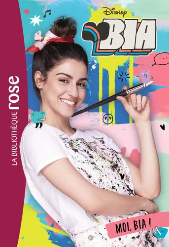 Bia 01 - Moi Bia ! - Disney - Livre