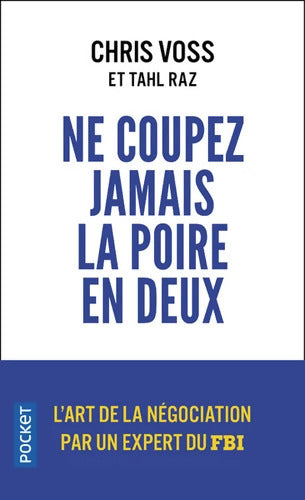 Ne coupez jamais la poire en deux - Chris Voss - Livre