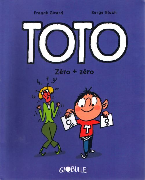 Toto bd Tome V : Zéro + zéro - Girard/Bloch - Livre