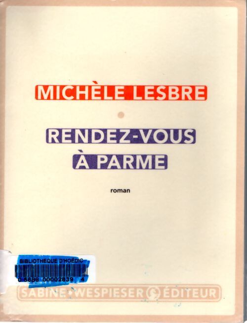 Rendez-vous à Parme - Michèle Lesbre - Livre