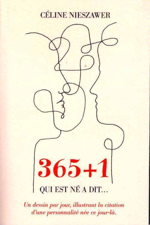 365 + 1 : Qui est né a dit... - Céline Nieszawer - Livre