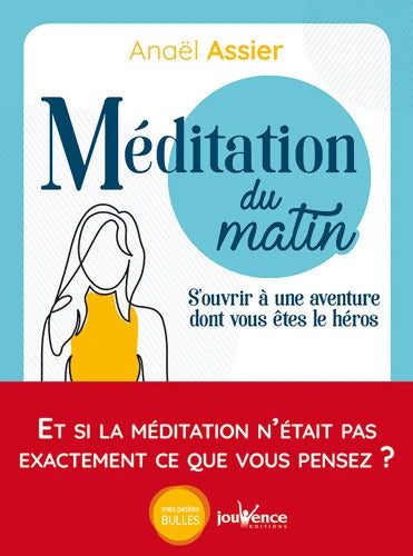 Méditation du matin : S'ouvrir à une aventure dont vous êtes le héros - Anaël Assier - Livre