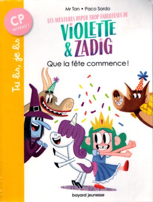 Les aventures hyper trop fabuleuses de violette et zadig tome ii : Que la fête commence ! - M. Tan - Livre