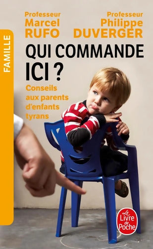 Qui commande ici ? - Marcel Rufo - Livre