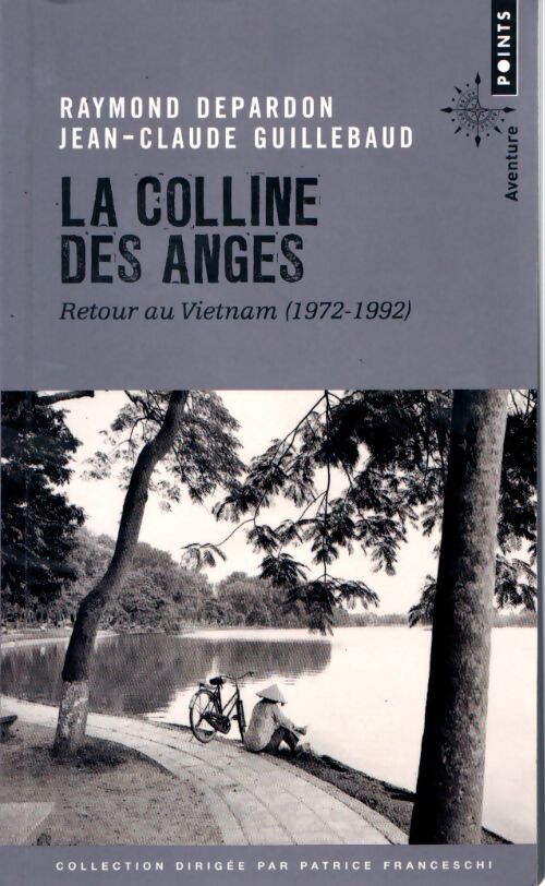 La colline des anges : Retour au vietnam - Jean-Claude Guillebaud - Livre