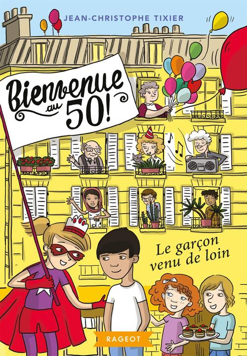 Bienvenue au 50 ! Le garçon venu de loin - Jean-Christophe Tixier - Livre