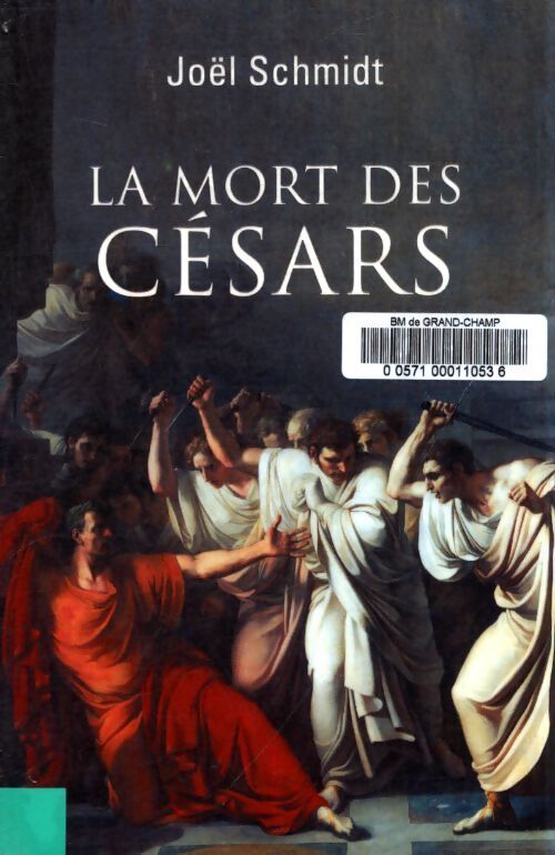 La mort des césars - Joël Schmidt - Livre