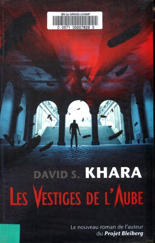 Les vestiges de l'aube - David S. Khara - Livre