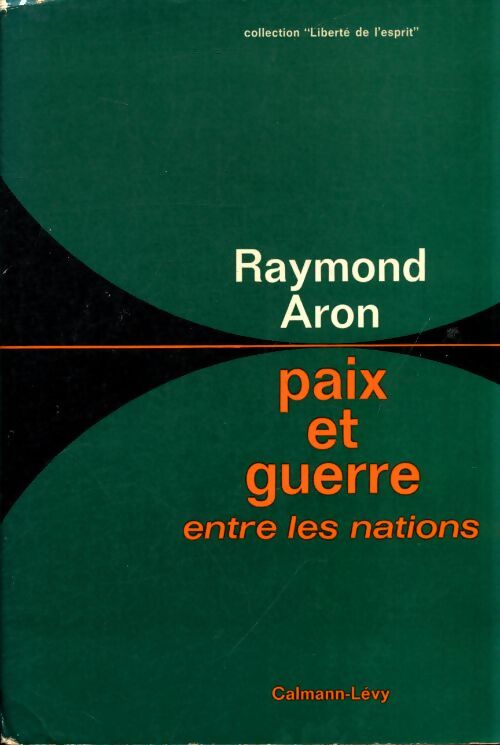 Paix et guerre entre les nations - Raymond Aron - Livre