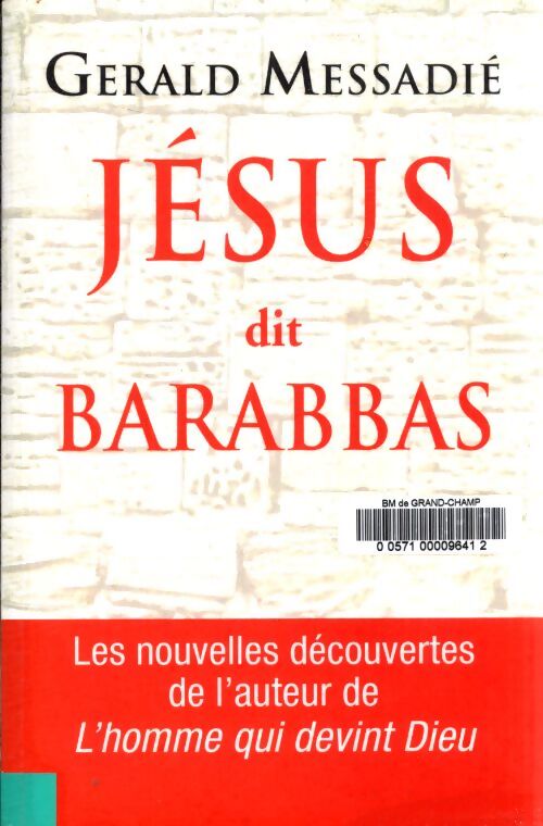 Jésus dit Barabbas - Gérard Messadie - Livre