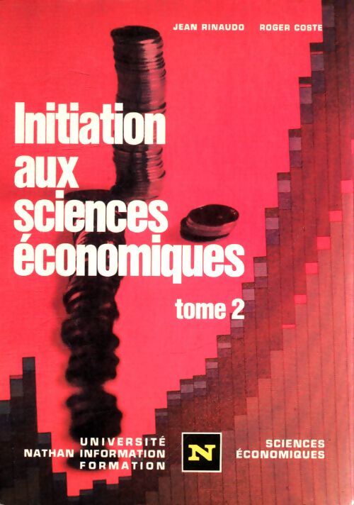 Initiation aux sciences économiques Tome II - Jean Rinaudo - Livre