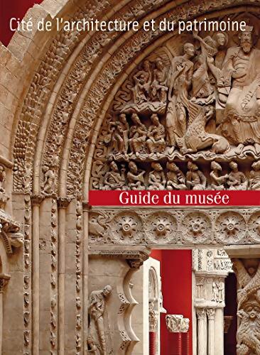 Guide du musée des monuments français à la cité de l'architecture et du patrimoine - Collectif - Livre