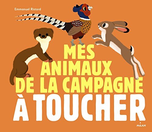 Les animaux de la campagne à toucher - Emmanuel Ristord - Livre