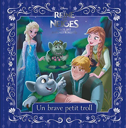 La reine des neiges : Un brave petit troll - Suzanne Francis - Livre