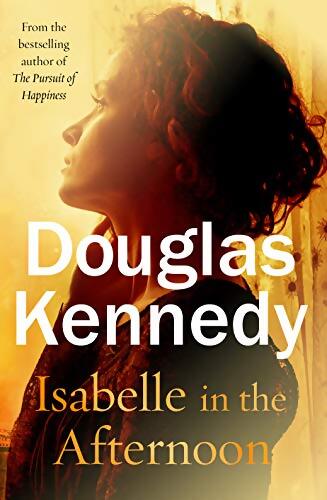 Isabelle in the afternoon - Douglas Kennedy - Livre