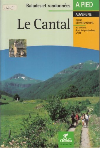 Cantal : Guide départemental de balades et randonnées - Collectif - Livre