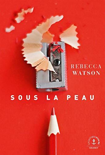 Sous la peau - Rebecca Watson - Livre