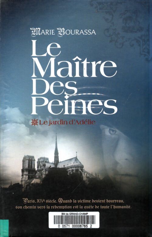 Le jardin d'Adélie Tome I : Le maître des peines - Marie Bourassa - Livre