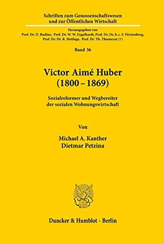 Victor Aimé Huber 1800-1869 - Michael A. Kanther - Livre