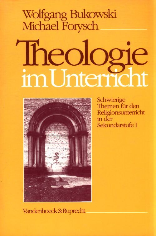 Theologie im unterricht - Wolfgang Bukowski - Livre
