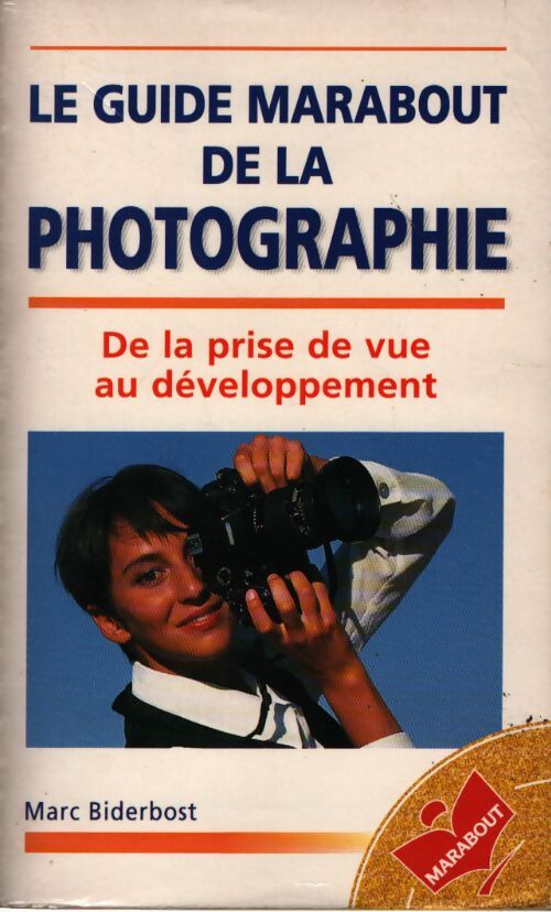 Le guide marabout de la photographie - Marc Biderbost - Livre