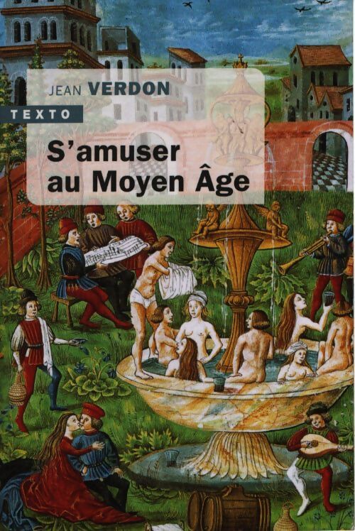 S'amuser au moyen age - Jean Verdon - Livre