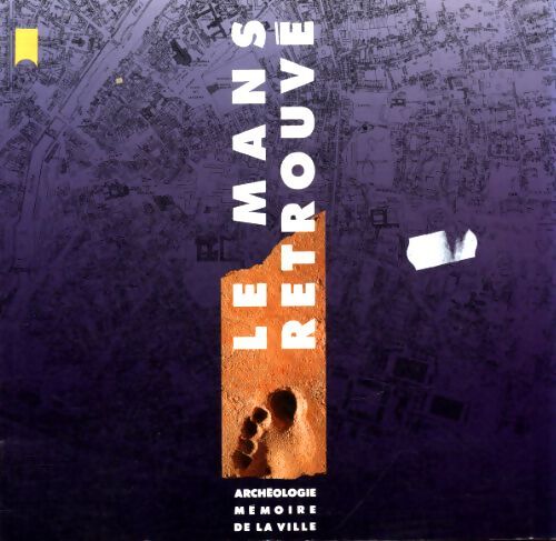Le Mans retrouvé - Collectif - Livre