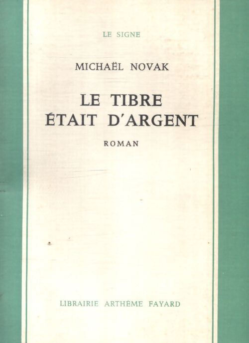 Le Tibre était d'argent - Michael Novak - Livre