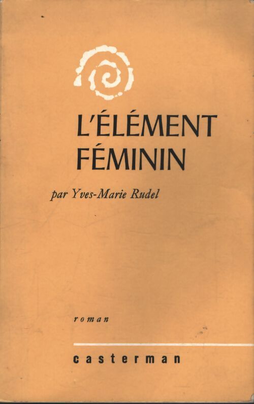 L'élément féminin - Yves-Marie Rudel - Livre