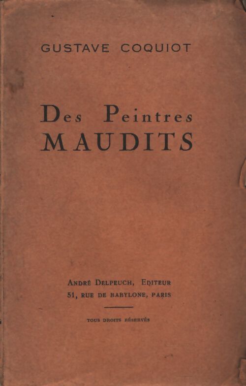 Des peintres maudits - Gustave Coquiot - Livre