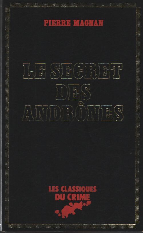 Le secret des Andrônes - Pierre Magnan - Livre