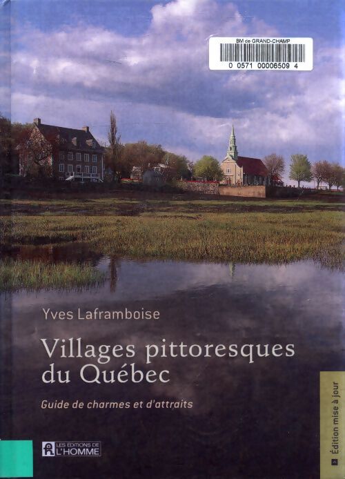 Villages pittoresques du Québec - Yves Laframboise - Livre