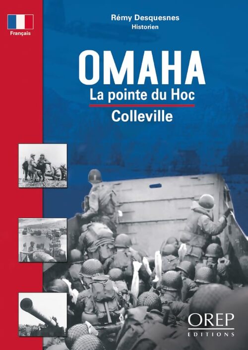Omaha, la pointe du Hoc, Colleville - Rémy Desquesnes - Livre