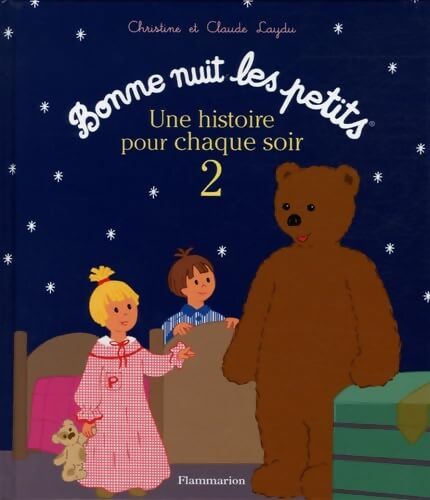 Bonne nuit les petits : Une histoire pour chaque soir Tome II - Laydu Claude Et Christine - Livre