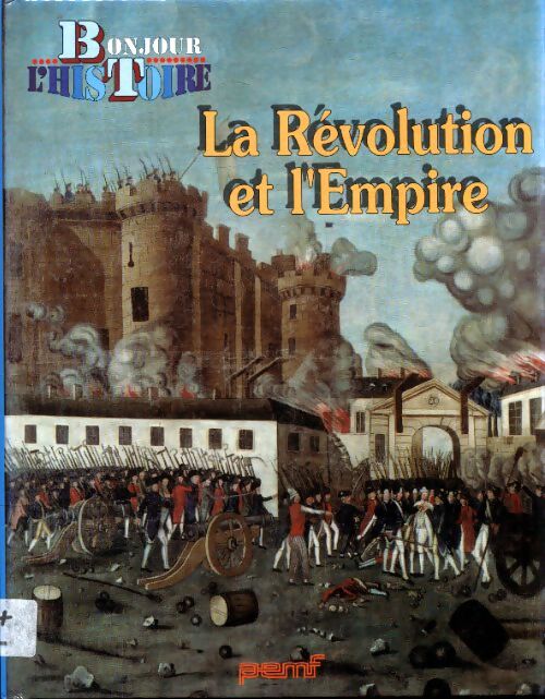 La révolution et l'empire - Karine Delobbe - Livre
