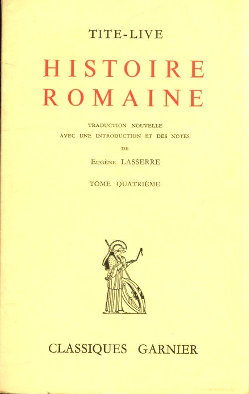 Histoire romaine Tome IV - Tite-Live - Livre
