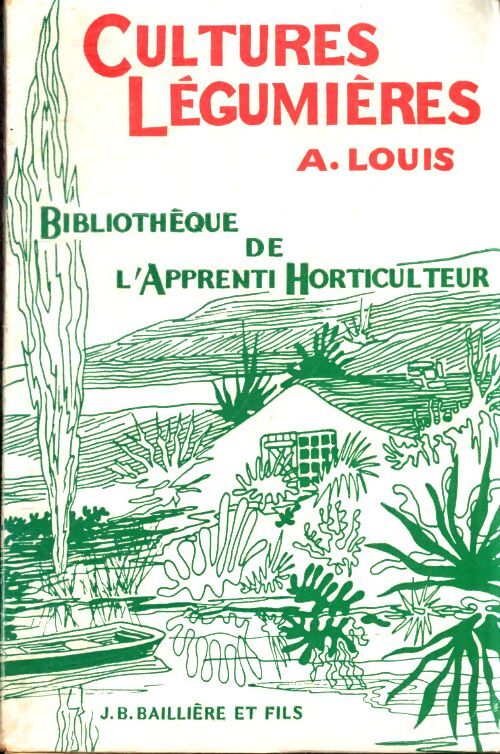 Cultures légumières - A Louis - Livre