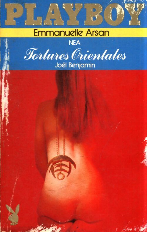 Tortures orientales - Emmanuelle Arsan - Livre