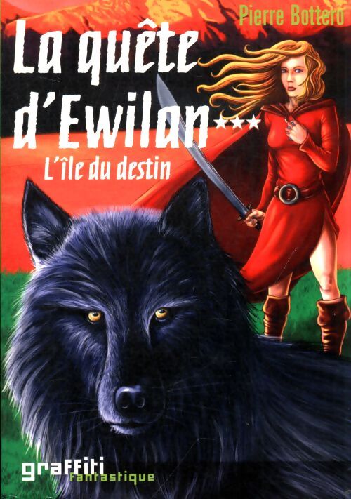 La quête d'Ewilan Tome III : L'île du destin - Pierre Bottero - Livre