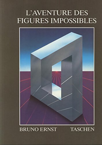 L'aventure des figures impossibles - Bruno Ernst - Livre