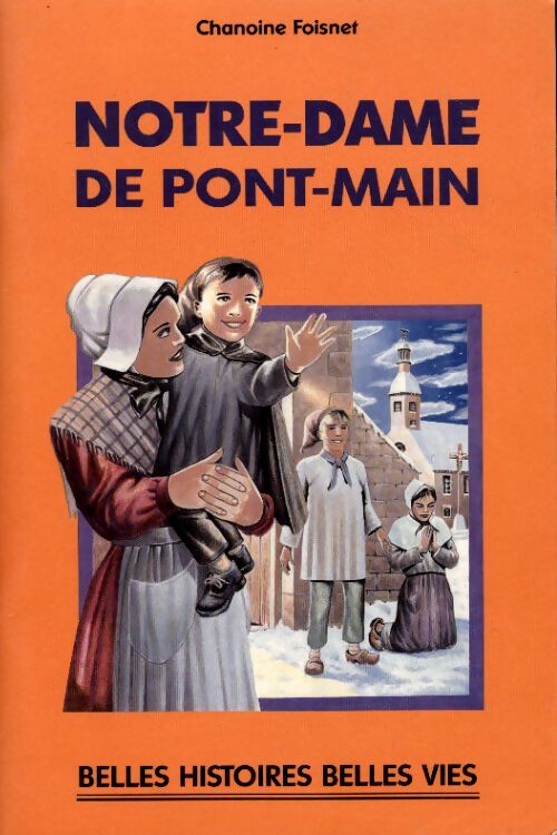Notre-Dame de Pontmain - Chanoine Foisnet - Livre