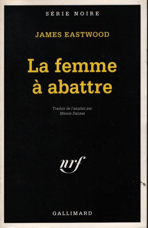 La femme à abattre - James Eastwood - Livre