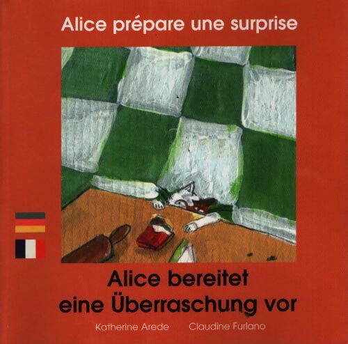Alice prépare une surprise (bilingue Français/Allemand) - Katherine Arede - Livre