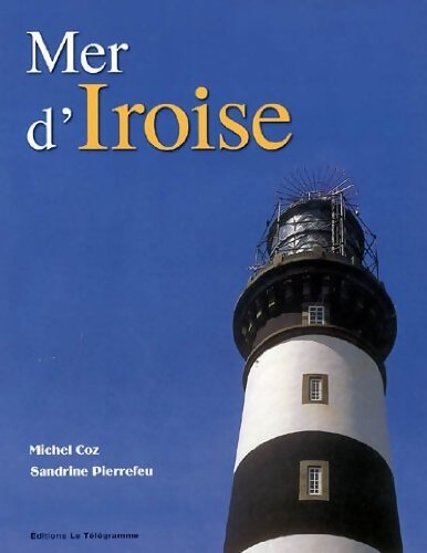 Mer d'Iroise - Michel Coz - Livre