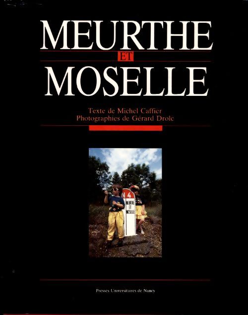 Meurthe et Moselle - Michel Caffier - Livre